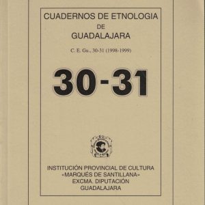 CUADERNOS DE ETNOLOGÍA DE GUADALAJARA 30-31 (1998-1999)